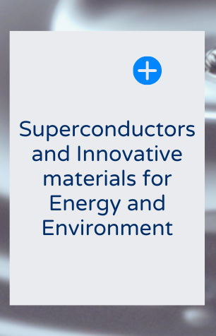 Research Area 1 - Superconductors and Innovative materials for Energy and Environment